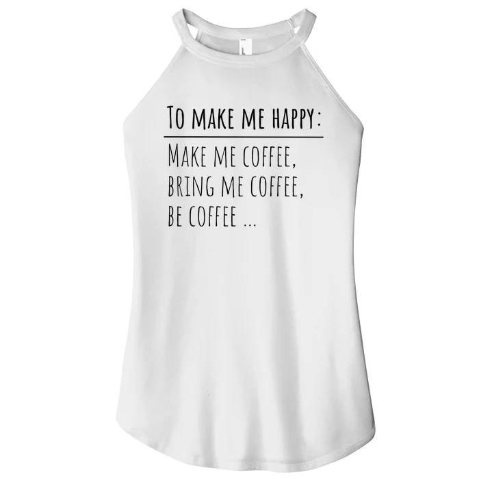 To Make Me Happy Coffee Lover List Funny Women’s Perfect Tri Rocker Tank