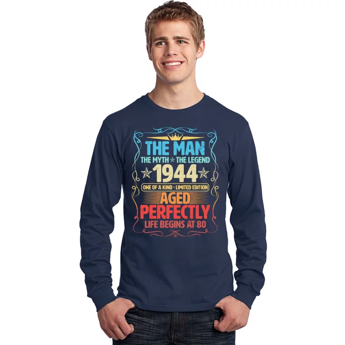 The Man Myth Legend 1944 Aged Perfectly 80th Birthday Long Sleeve Shirt