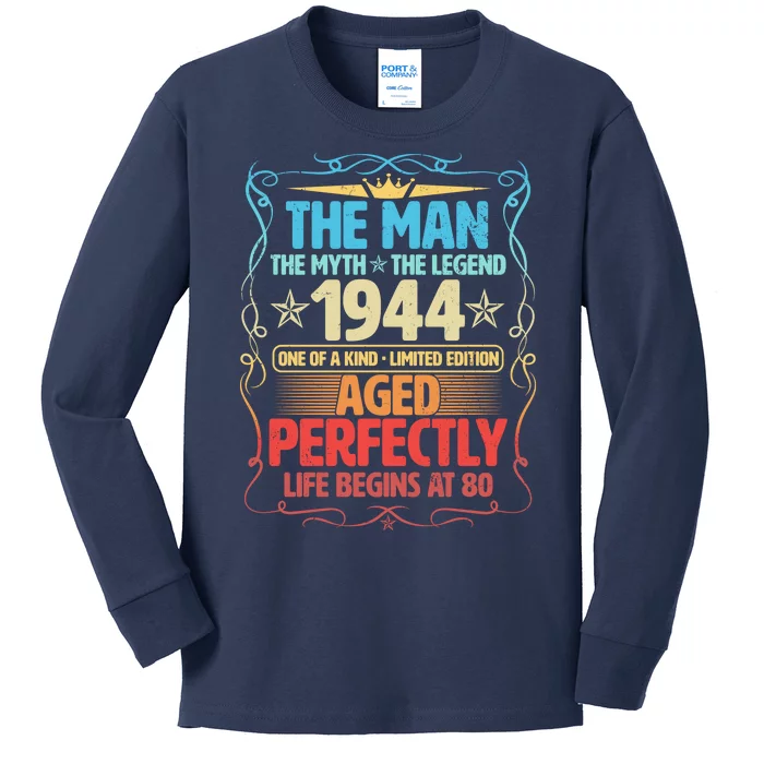 The Man Myth Legend 1944 Aged Perfectly 80th Birthday Kids Long Sleeve Shirt