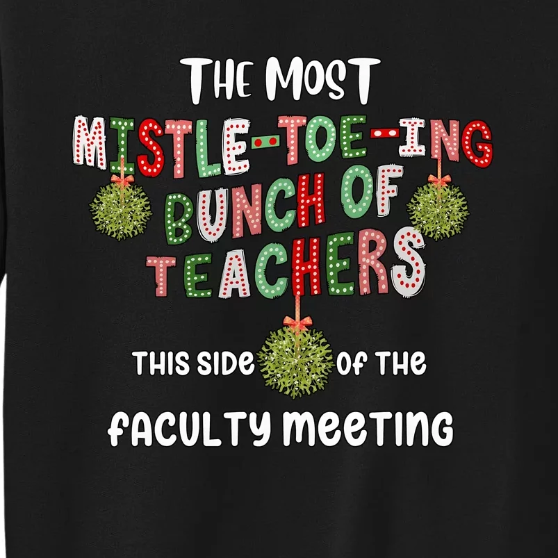 The Most Mistletoeing Bunch Of Teachers This Side Of The Faculty Sweatshirt