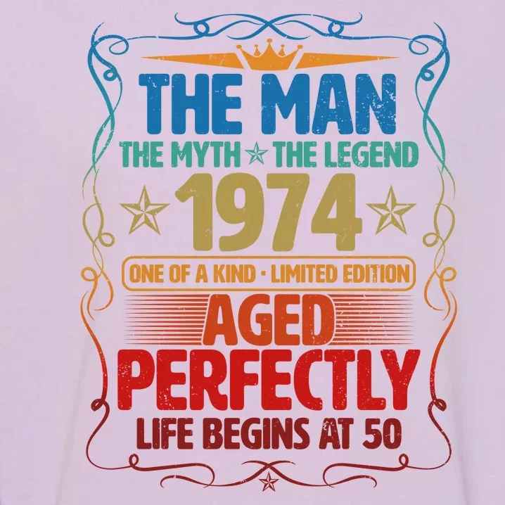 The Man Myth Legend 1974 Aged Perfectly 50th Birthday Garment-Dyed Sweatshirt