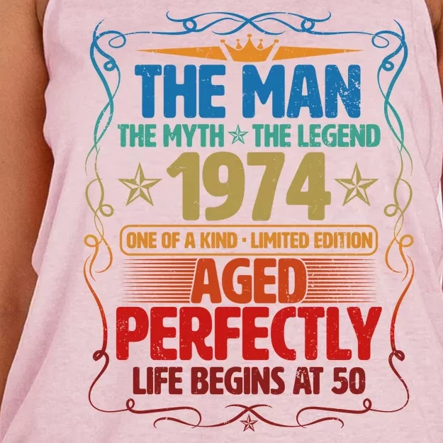 The Man Myth Legend 1974 Aged Perfectly 50th Birthday Women's Knotted Racerback Tank