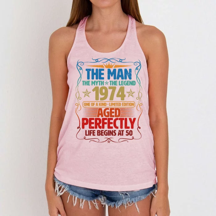 The Man Myth Legend 1974 Aged Perfectly 50th Birthday Women's Knotted Racerback Tank