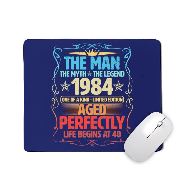 The Man Myth Legend 1984 Aged Perfectly 40th Birthday Mousepad