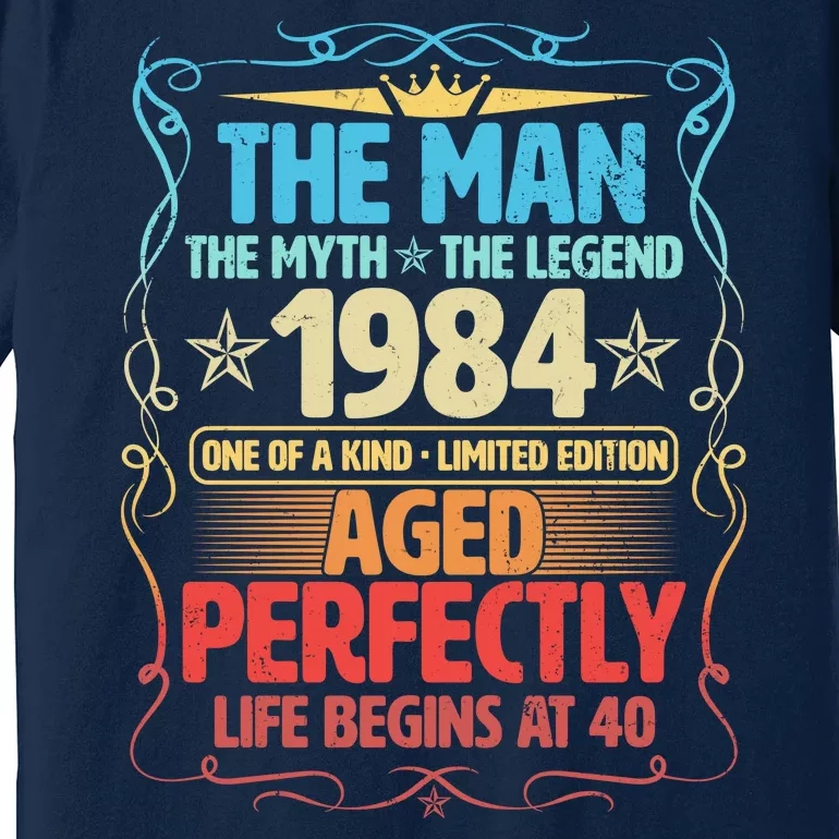 The Man Myth Legend 1984 Aged Perfectly 40th Birthday Premium T-Shirt