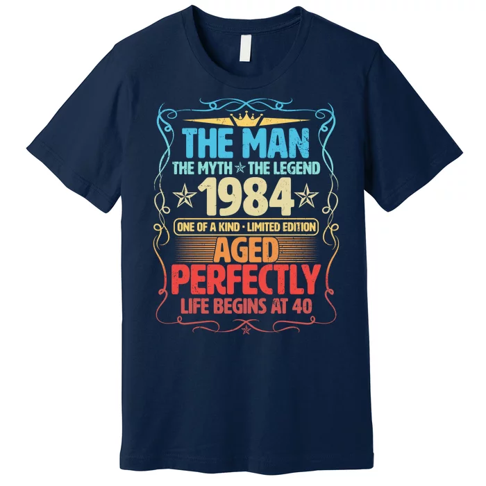 The Man Myth Legend 1984 Aged Perfectly 40th Birthday Premium T-Shirt