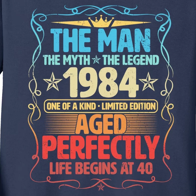 The Man Myth Legend 1984 Aged Perfectly 40th Birthday Kids Long Sleeve Shirt