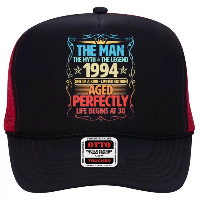 The Man Myth Legend 1994 Aged Perfectly 30th Birthday High Crown Mesh Trucker Hat