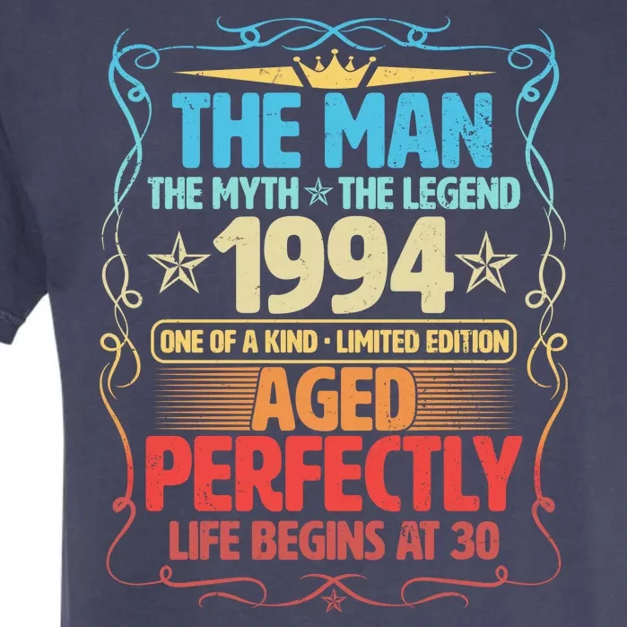 The Man Myth Legend 1994 Aged Perfectly 30th Birthday Garment-Dyed Heavyweight T-Shirt