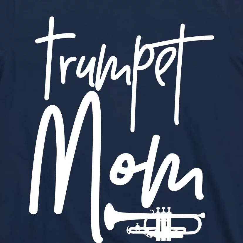 Trumpet Mom Marching Band Mother High School T-Shirt