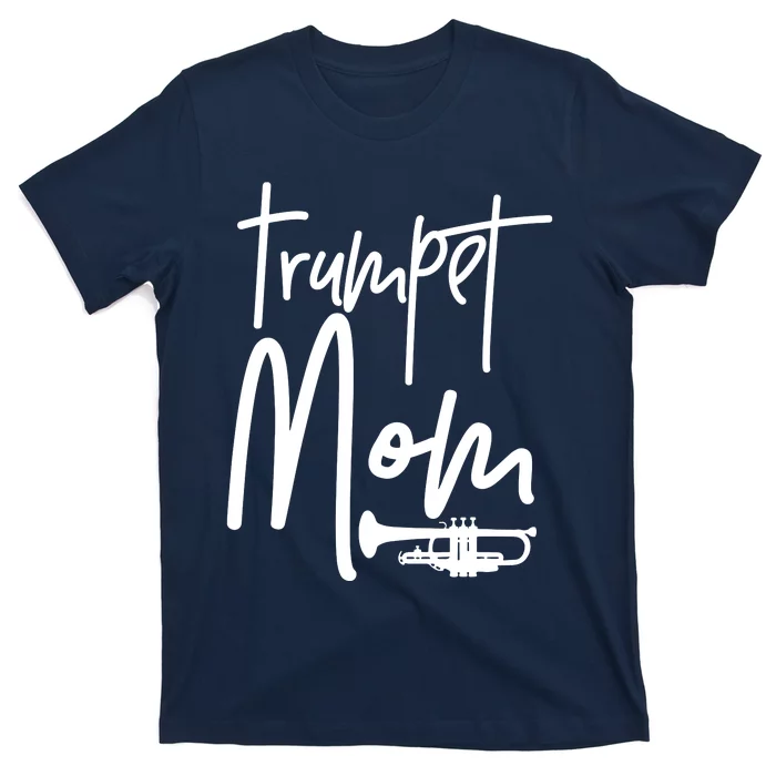 Trumpet Mom Marching Band Mother High School T-Shirt