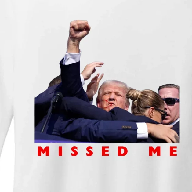 Trump Missed Me Womens CVC Long Sleeve Shirt