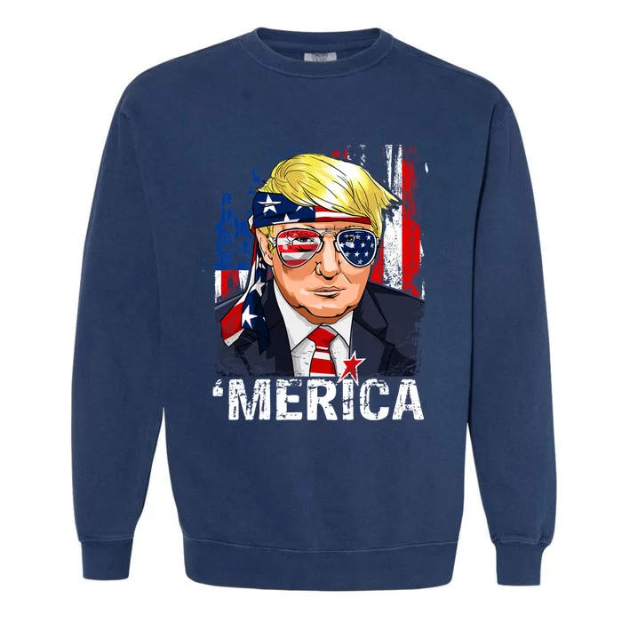 Trump Merica Murica 4th Of July Garment-Dyed Sweatshirt