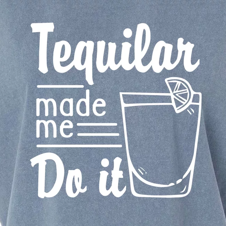 Tequilar Made Me Do It Garment-Dyed Women's Muscle Tee