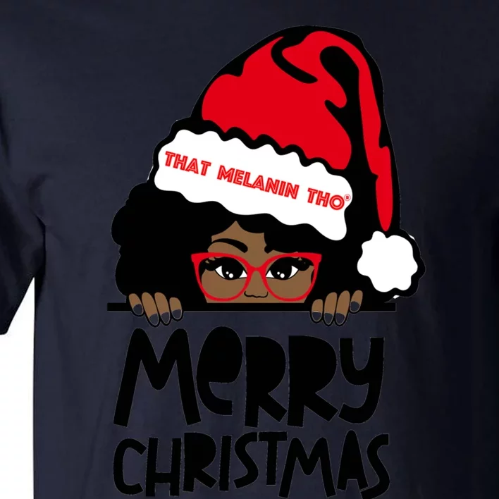 That Melanin Merry Christmas Mrs Claus Black Peeking Santa Cute Gift Tall T-Shirt