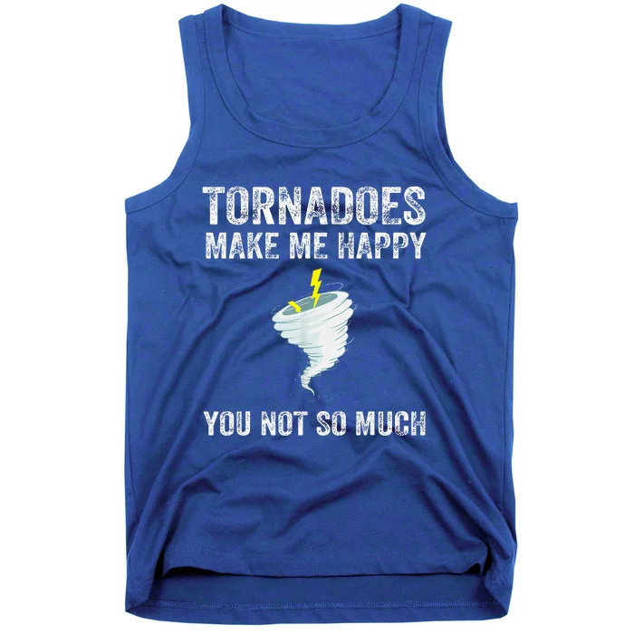 Tornadoes Make Me Happy You Not So Much Tank Top