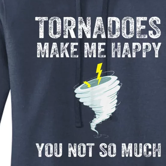 Tornadoes Make Me Happy You Not So Much Women's Pullover Hoodie