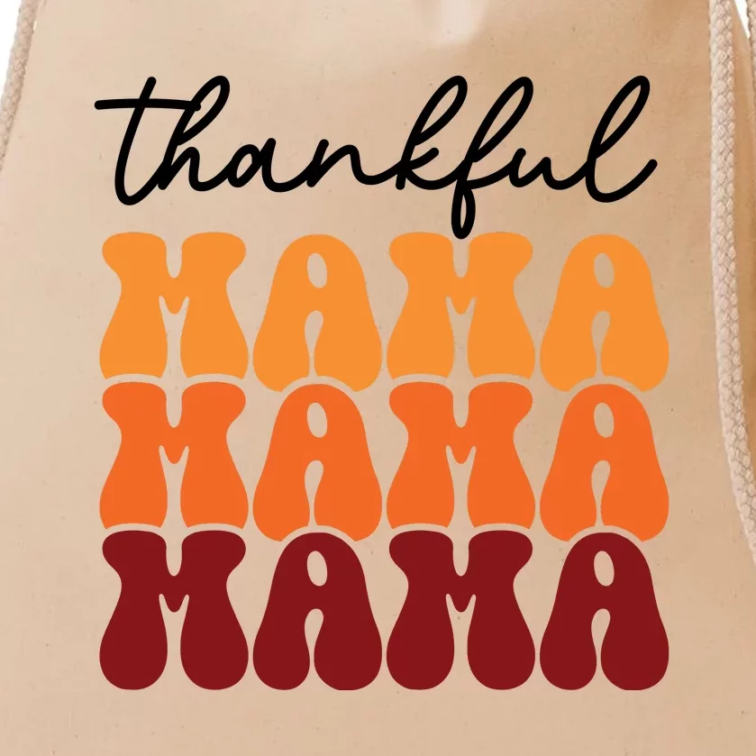 Thankful Mama Mama Mama Drawstring Bag