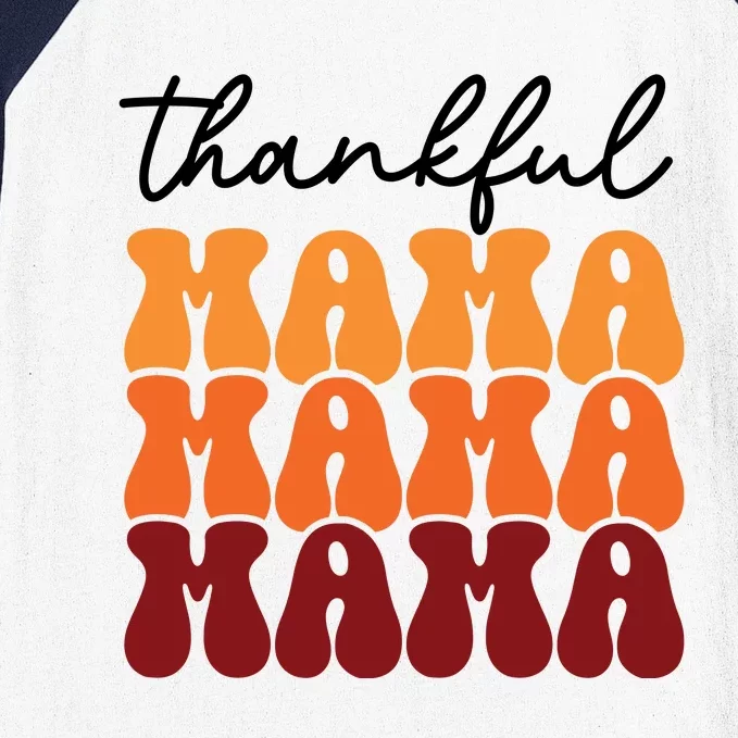 Thankful Mama Mama Mama Baseball Sleeve Shirt