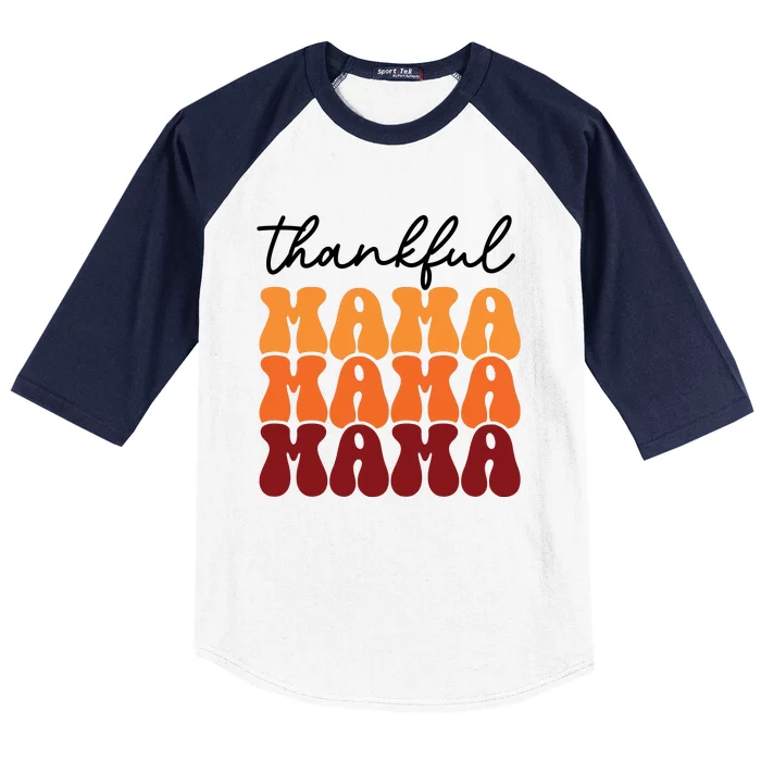 Thankful Mama Mama Mama Baseball Sleeve Shirt