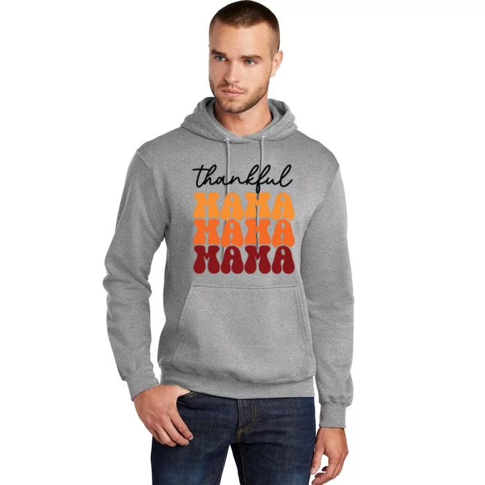 Thankful Mama Mama Mama Tall Hoodie