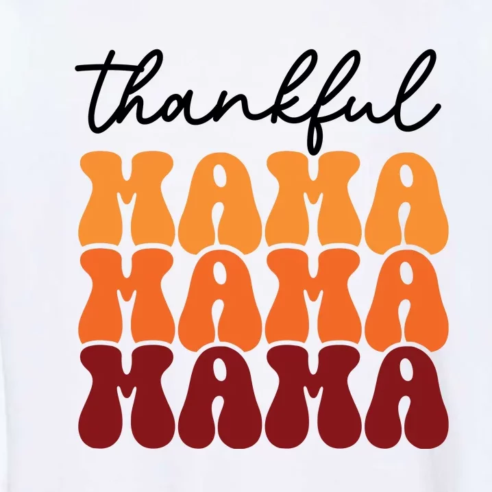 Thankful Mama Mama Mama Garment-Dyed Sweatshirt