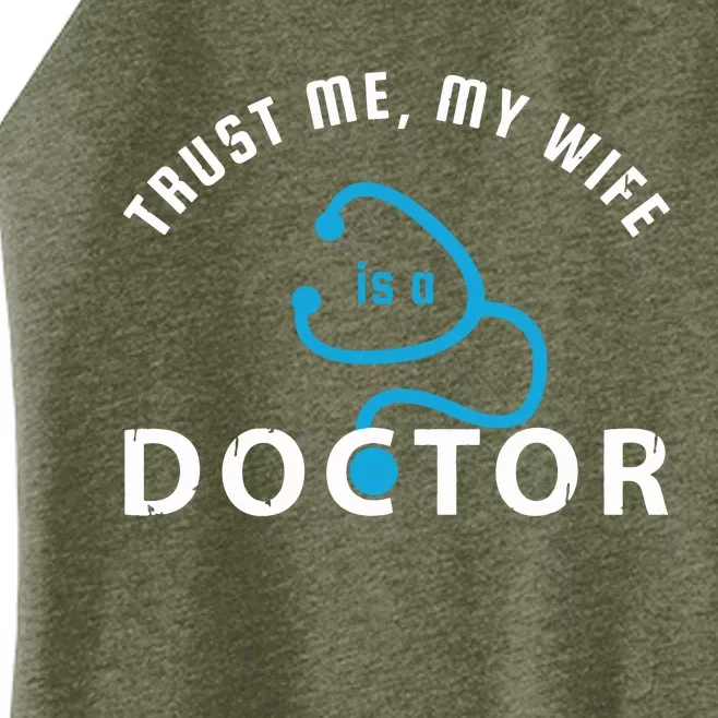 Trust Me My Wife Is A Doctor Funny Gift For Husband Women’s Perfect Tri Rocker Tank