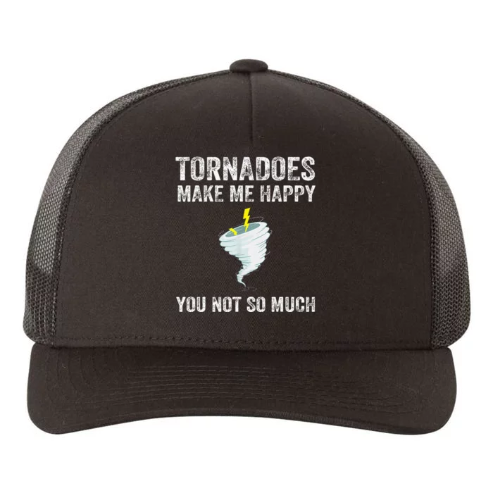 Tornadoes Make Me Happy You Not So Much Yupoong Adult 5-Panel Trucker Hat