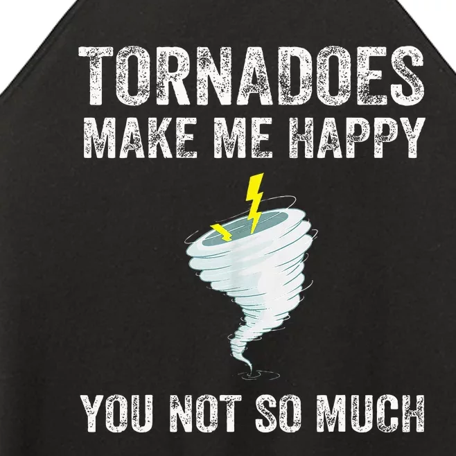 Tornadoes Make Me Happy You Not So Much Women’s Perfect Tri Rocker Tank