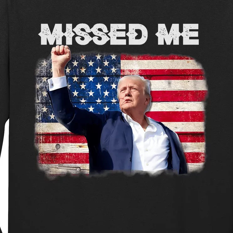 Trump Missed Me Pennsylvania Rally Patriot Usa 2024 Shot Long Sleeve Shirt