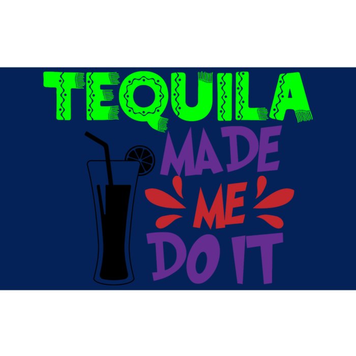 Tequila Made Me Do It Funny College Drinking Cinco De Mayo Mexican Bumper Sticker