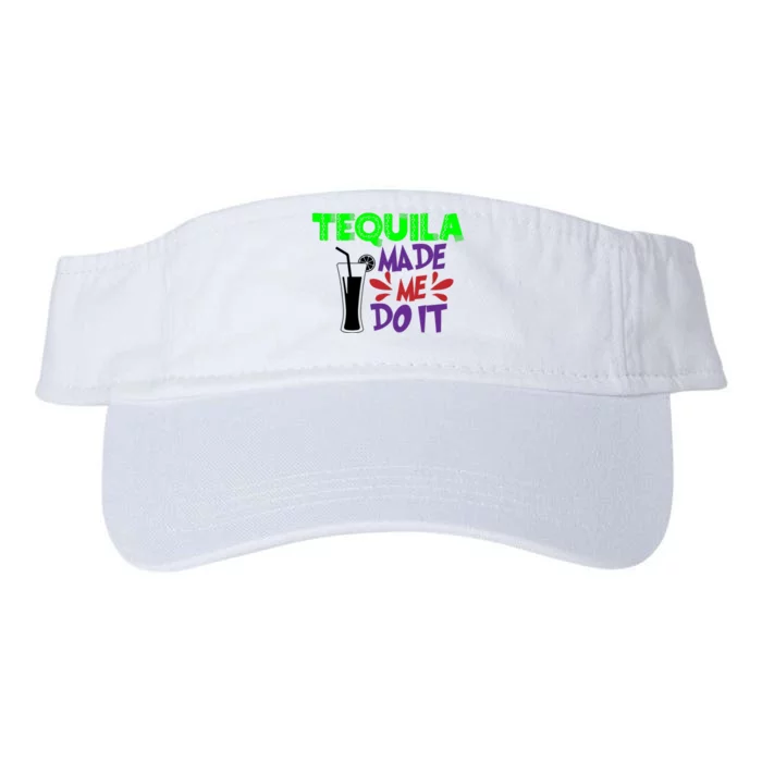 Tequila Made Me Do It Funny College Drinking Cinco De Mayo Mexican Valucap Bio-Washed Visor