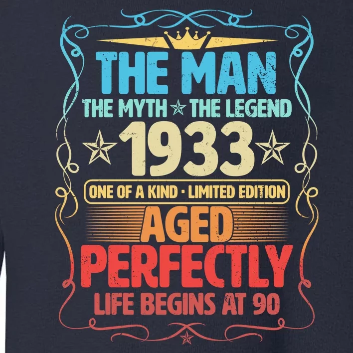 The Man Myth Legend 1933 Aged Perfectly 90th Birthday Toddler Sweatshirt