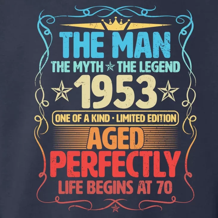 The Man Myth Legend 1953 Aged Perfectly 70th Birthday Toddler Hoodie