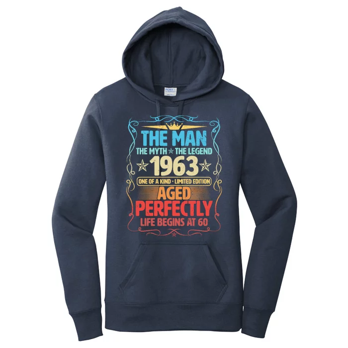 The Man Myth Legend 1963 Aged Perfectly 60th Birthday Women's Pullover Hoodie