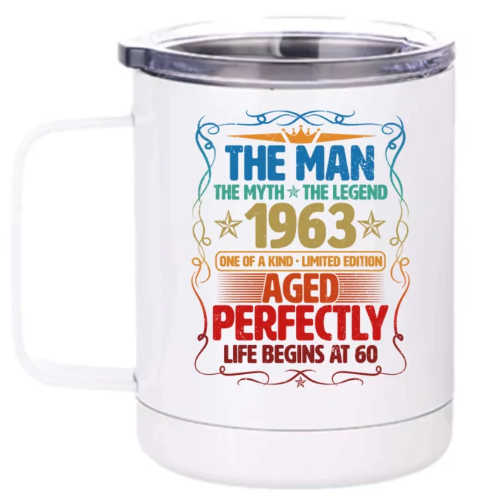 The Man Myth Legend 1963 Aged Perfectly 60th Birthday Front & Back 12oz Stainless Steel Tumbler Cup