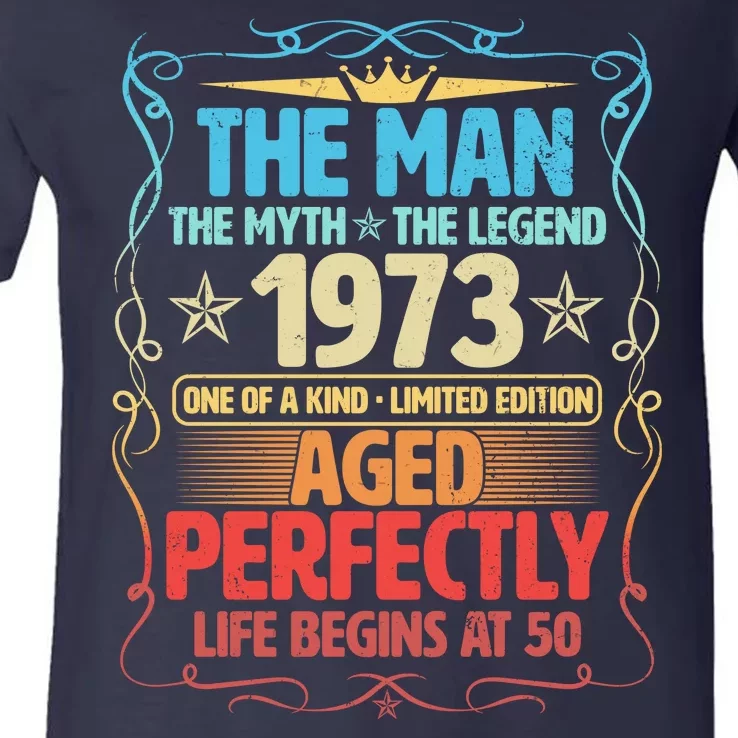 The Man Myth Legend 1973 Aged Perfectly 50th Birthday V-Neck T-Shirt