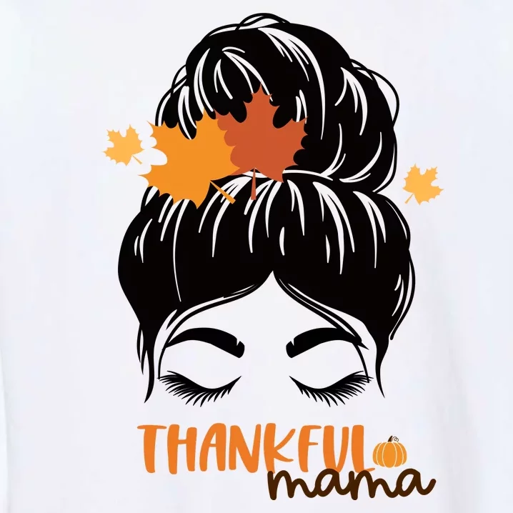 Thankful Mama Messy Bun Autumn Garment-Dyed Sweatshirt