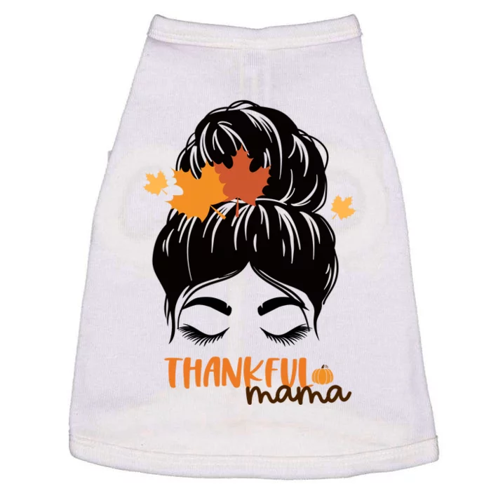 Thankful Mama Messy Bun Autumn Doggie Tank