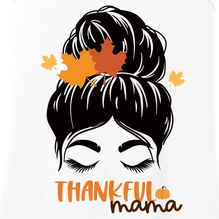 Thankful Mama Messy Bun Autumn Ladies Essential Tank