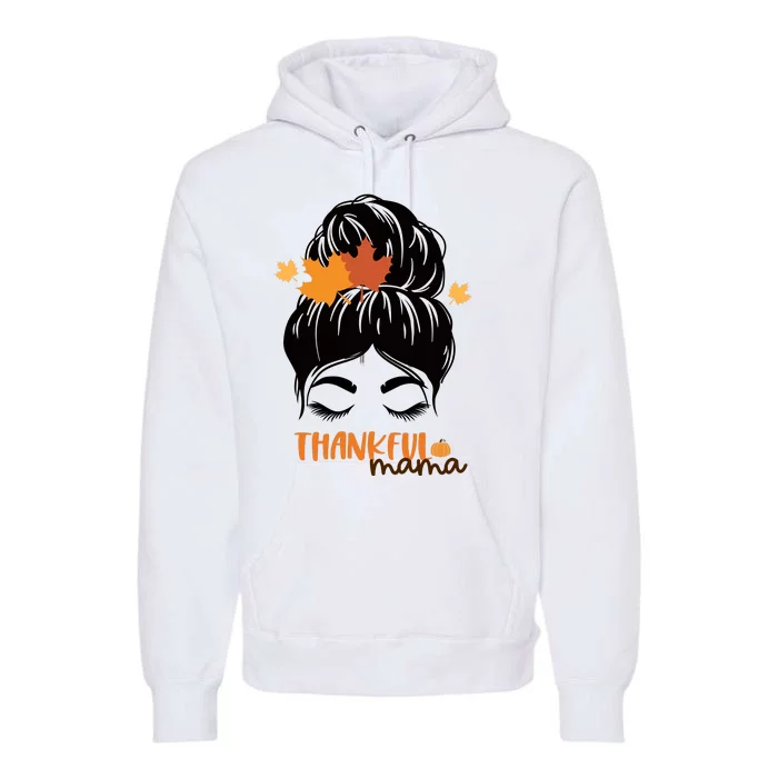 Thankful Mama Messy Bun Autumn Premium Hoodie