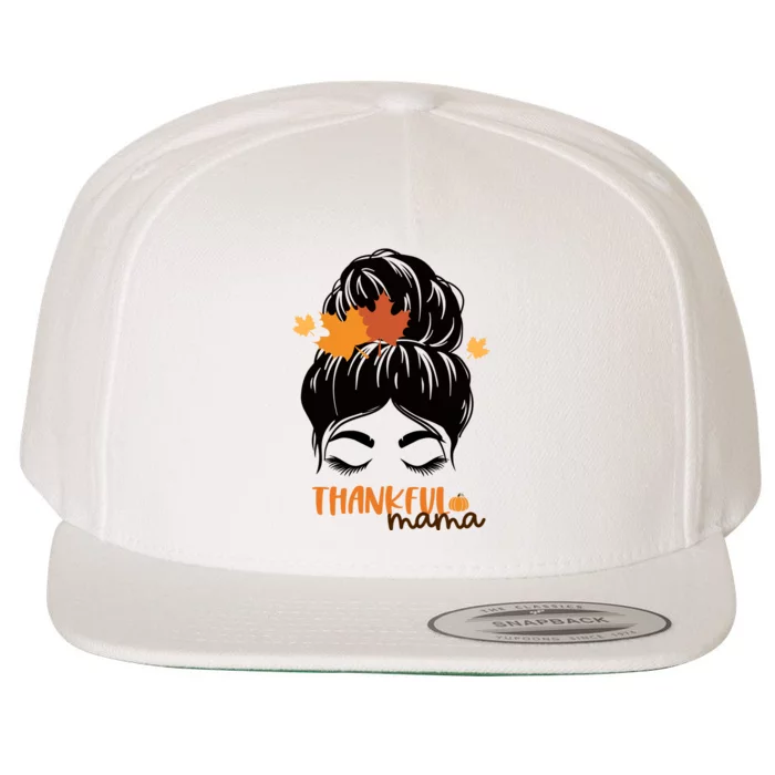 Thankful Mama Messy Bun Autumn Wool Snapback Cap