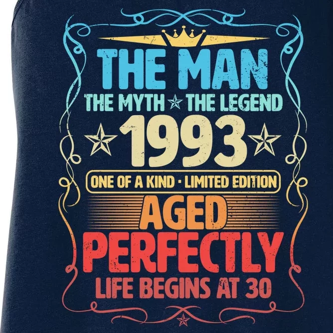 The Man Myth Legend 1993 Aged Perfectly 30th Birthday Women's Racerback Tank