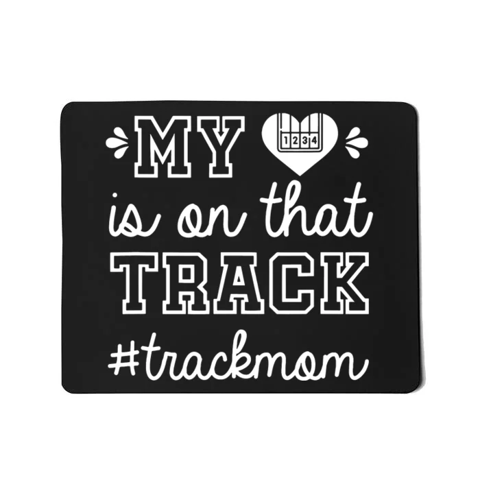 Track Mom My Heart Is On That Track Runner Running Mama Mousepad