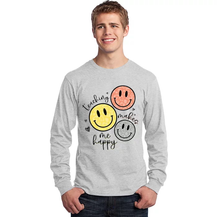 Teaching Makes Me Happy Smile Face School Gift For Teacher Long Sleeve Shirt