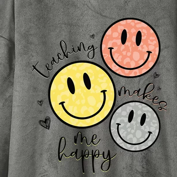 Teaching Makes Me Happy Smile Face School Gift For Teacher Hooded Wearable Blanket