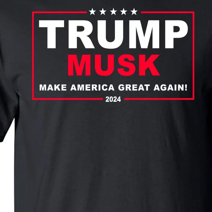 Trump Musk Make America Great Again 2024 Election Tall T-Shirt