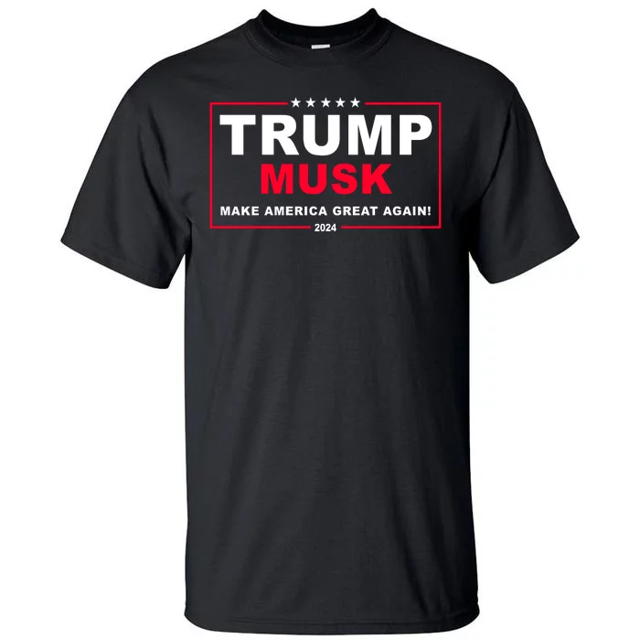 Trump Musk Make America Great Again 2024 Election Tall T-Shirt