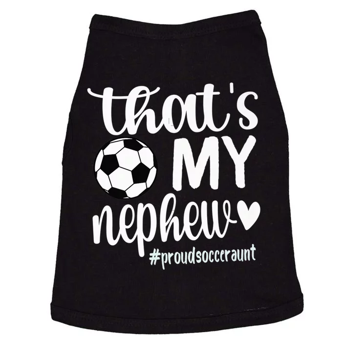 That's My Nephew | Proud Soccer Auntie Soccer Aunt Premium Doggie Tank