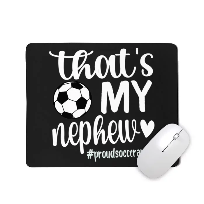 That's My Nephew | Proud Soccer Auntie Soccer Aunt Premium Mousepad